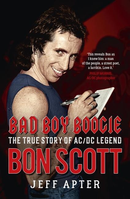 Vorderes Coverbild Bad Boy Boogie: The True Story of AC/DC Legend Bon Scott