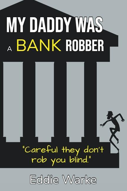 Vorderes Coverbild My Daddy Was a Bank Robber