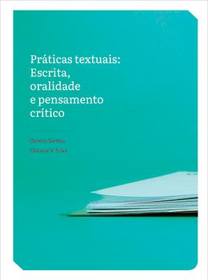 Vorderes Coverbild Práticas Textuais: Escrita, Oralidade E Pensamento Crítico