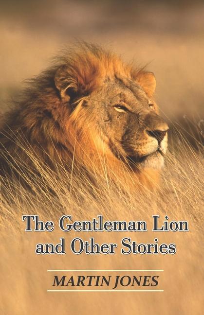 Vorderes Coverbild The Gentleman Lion and Other Stories
