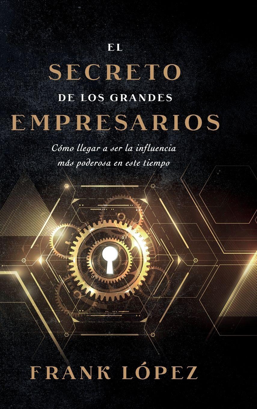 Vorderes Coverbild El secreto de los grandes empresarios