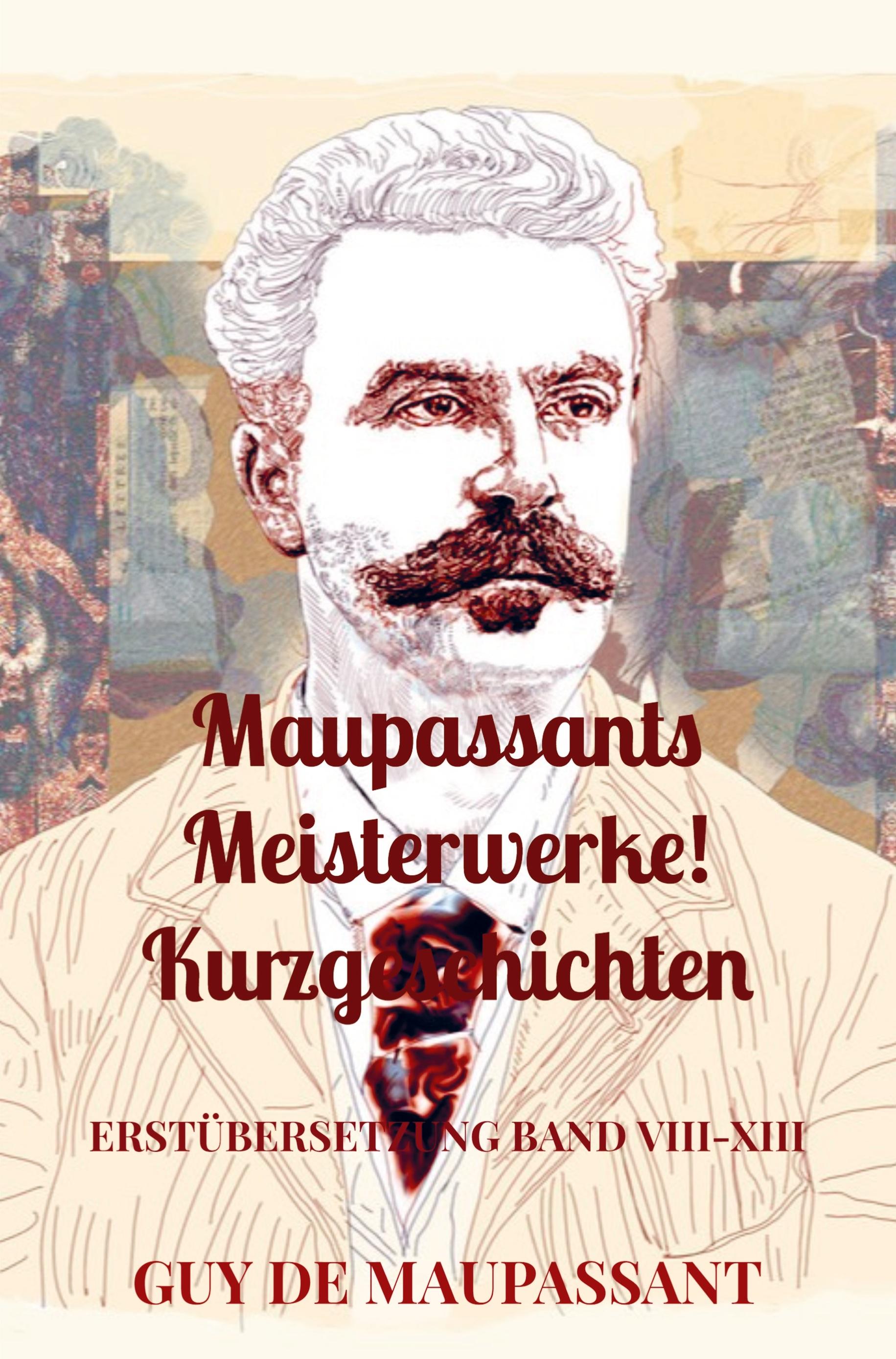Vorderes Coverbild Maupassants Meisterwerke! Kurzgeschichten