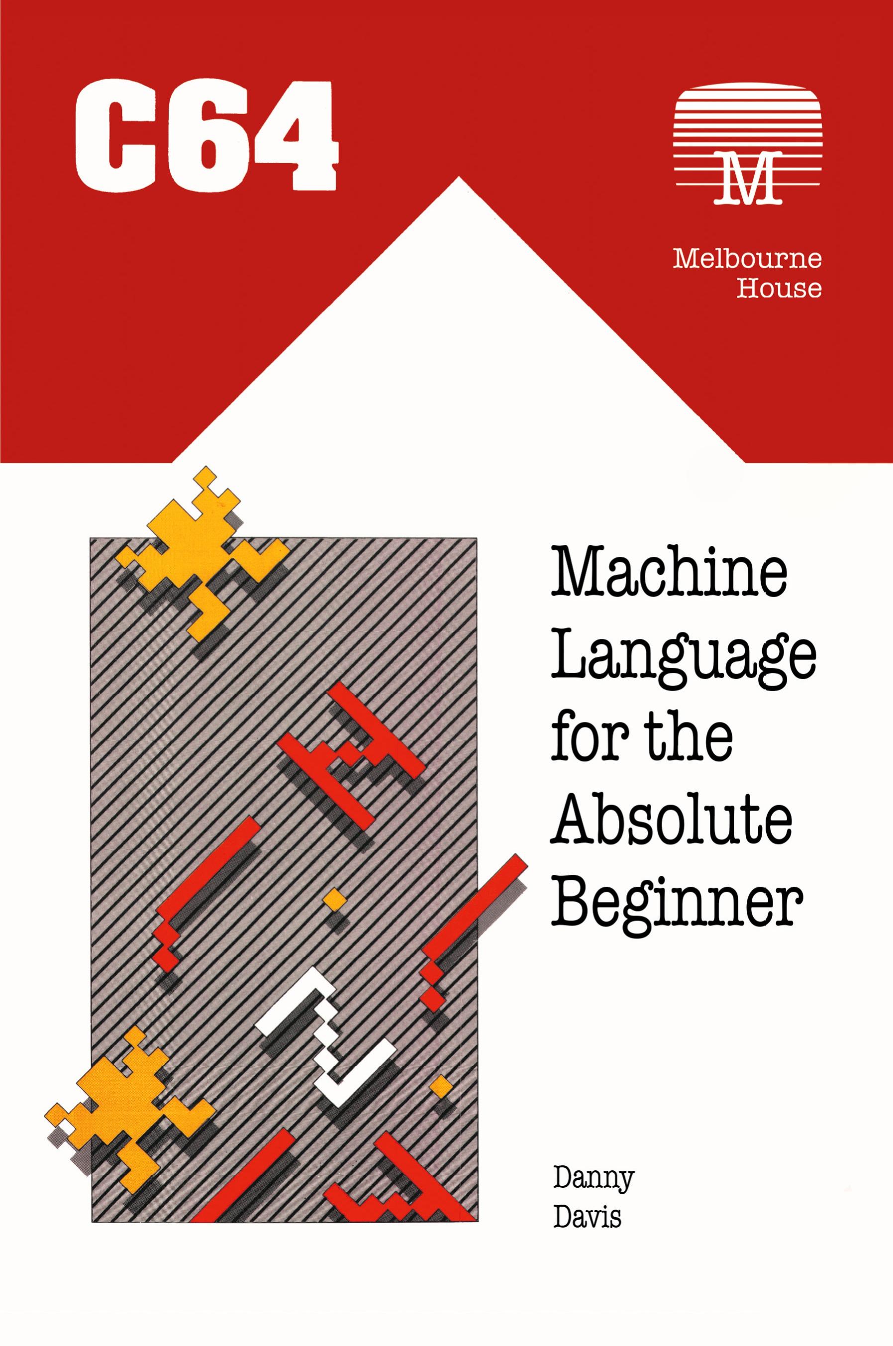 Vorderes Coverbild C64 Machine Language for the Absolute Beginner
