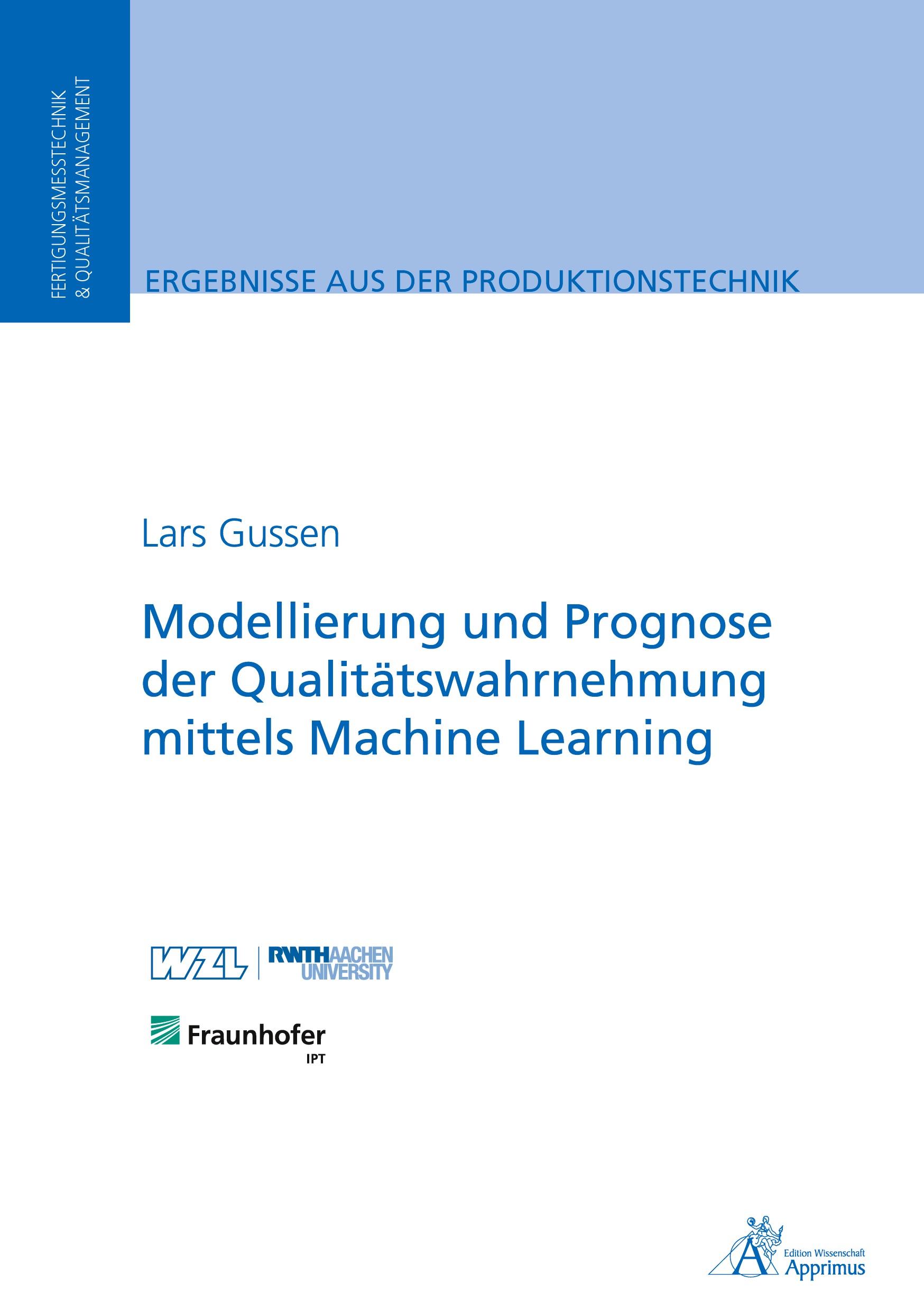 Vorderes Coverbild Modellierung und Prognose der Qualitätswahrnehmung mittels Machine Learning
