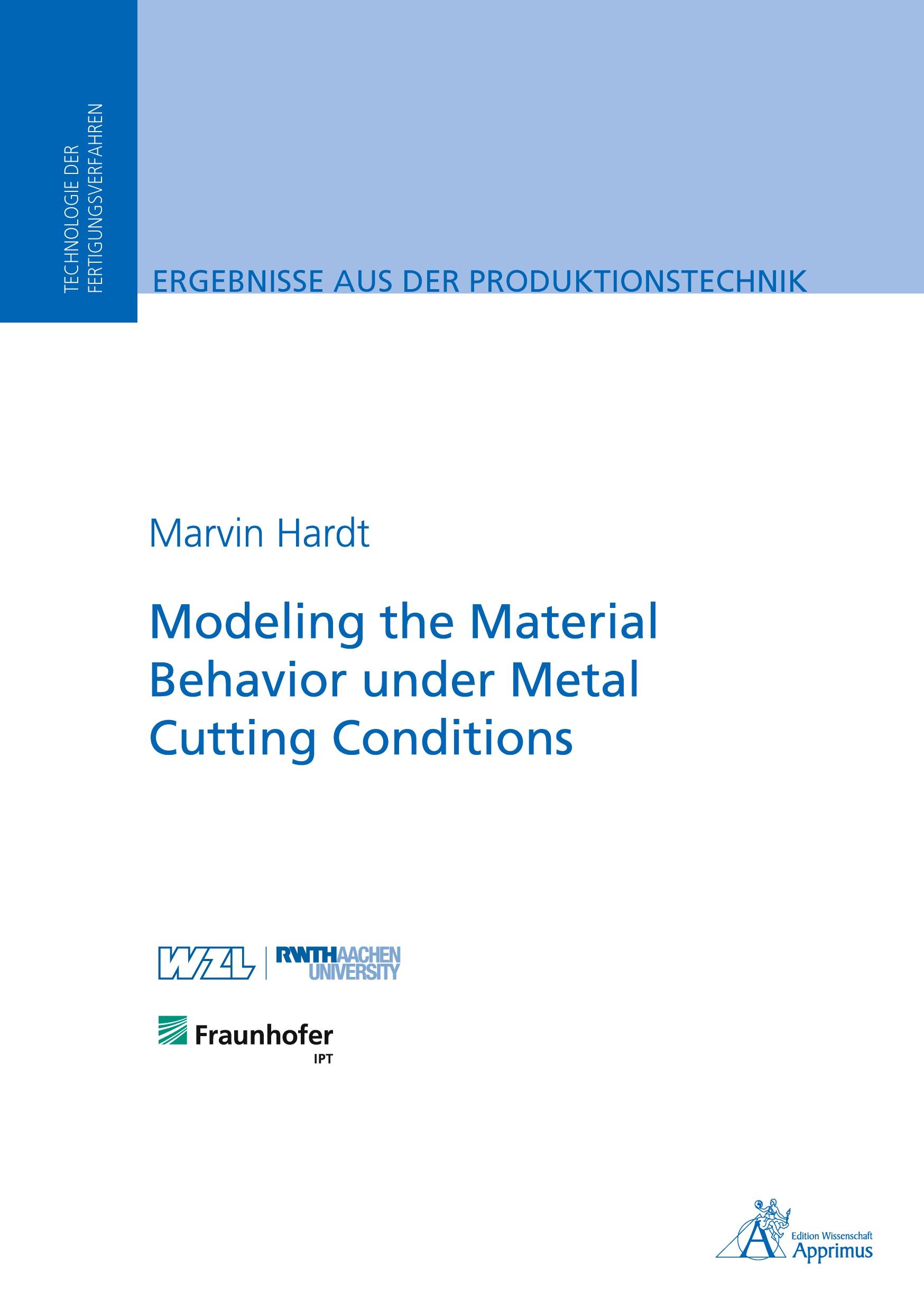 Vorderes Coverbild Modeling the Material Behavior under Metal Cutting Conditions