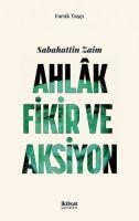 Vorderes Coverbild Sabahattin Zaim - Ahlak Fikir ve Aksiyon