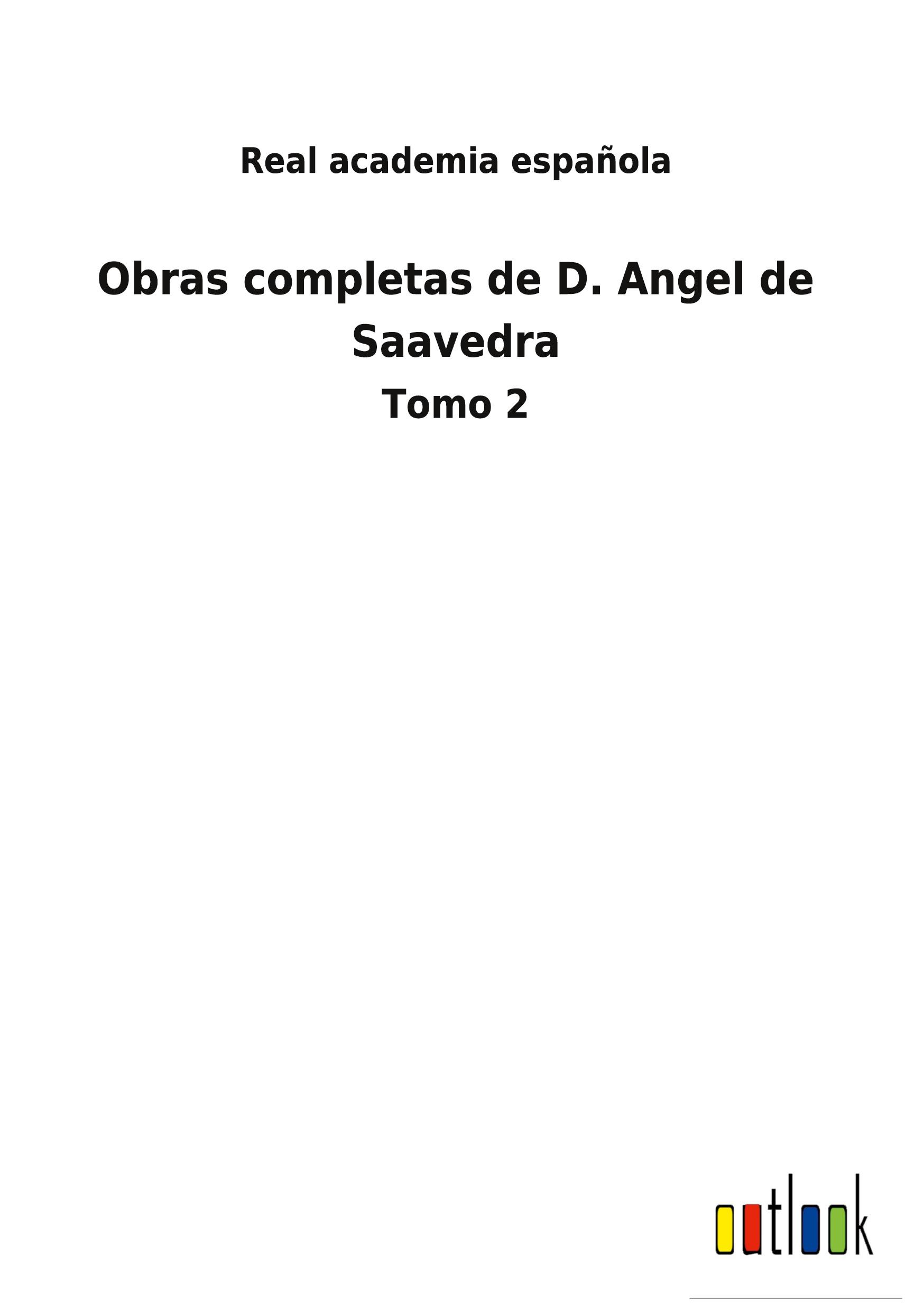 Vorderes Coverbild Obras completas de D. Angel de Saavedra