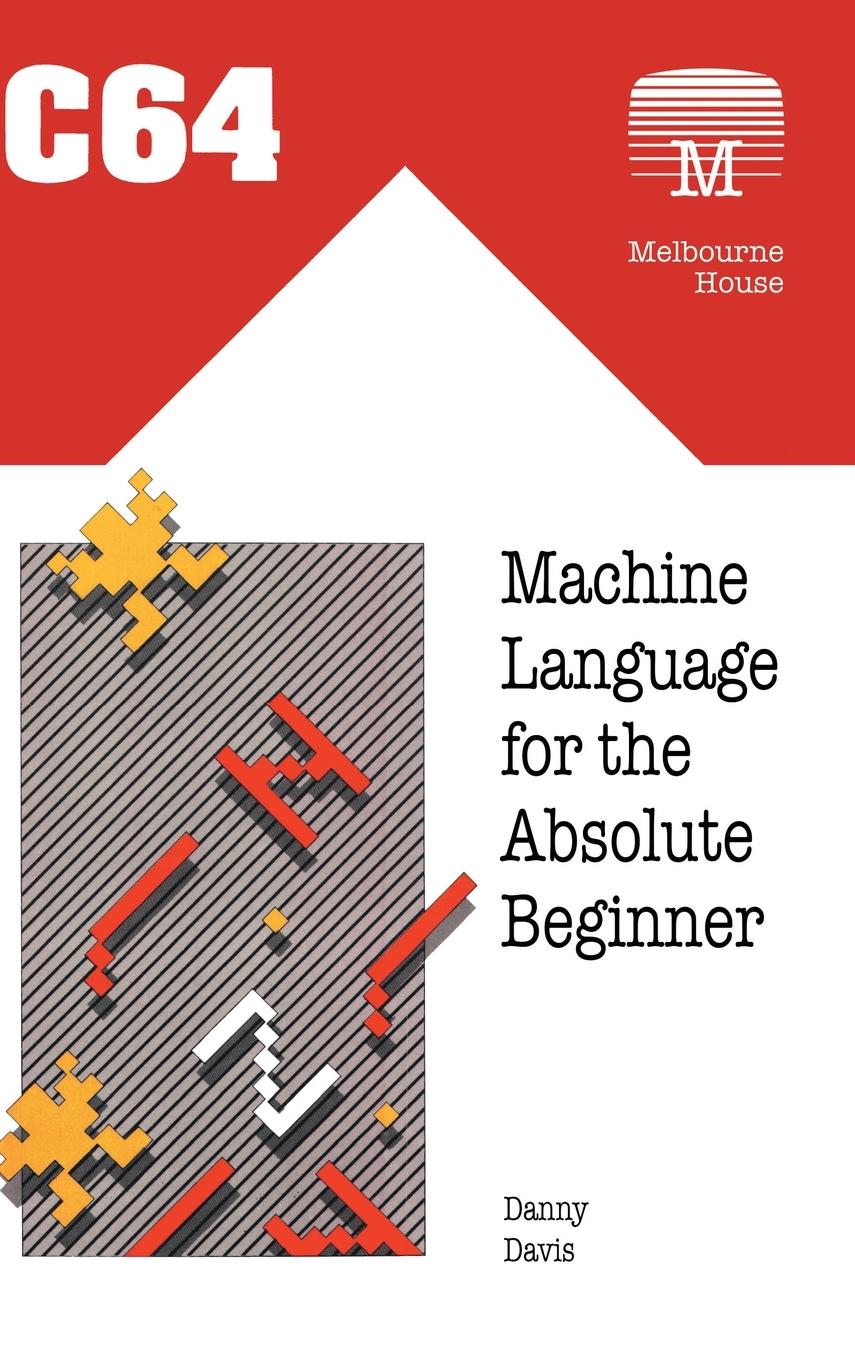 Vorderes Coverbild C64 Machine Language for the Absolute Beginner