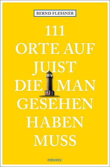 Vorderes Coverbild 111 Orte auf Juist, die man gesehen haben muss