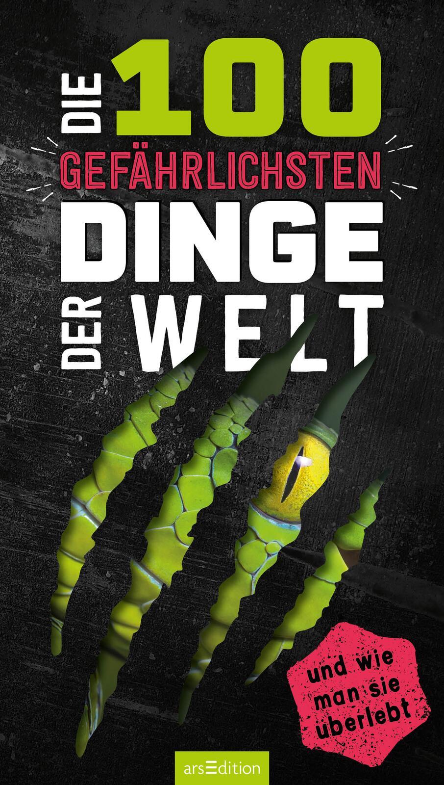 Beispielinhalt (Bild) Die 100 gefährlichsten Dinge der Welt
