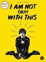 Vorderes Coverbild I Am Not Okay With This