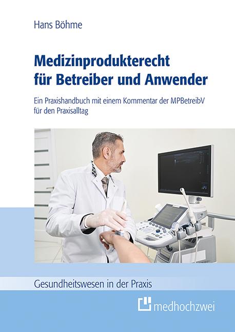 Vorderes Coverbild Medizinprodukterecht für Betreiber und Anwender