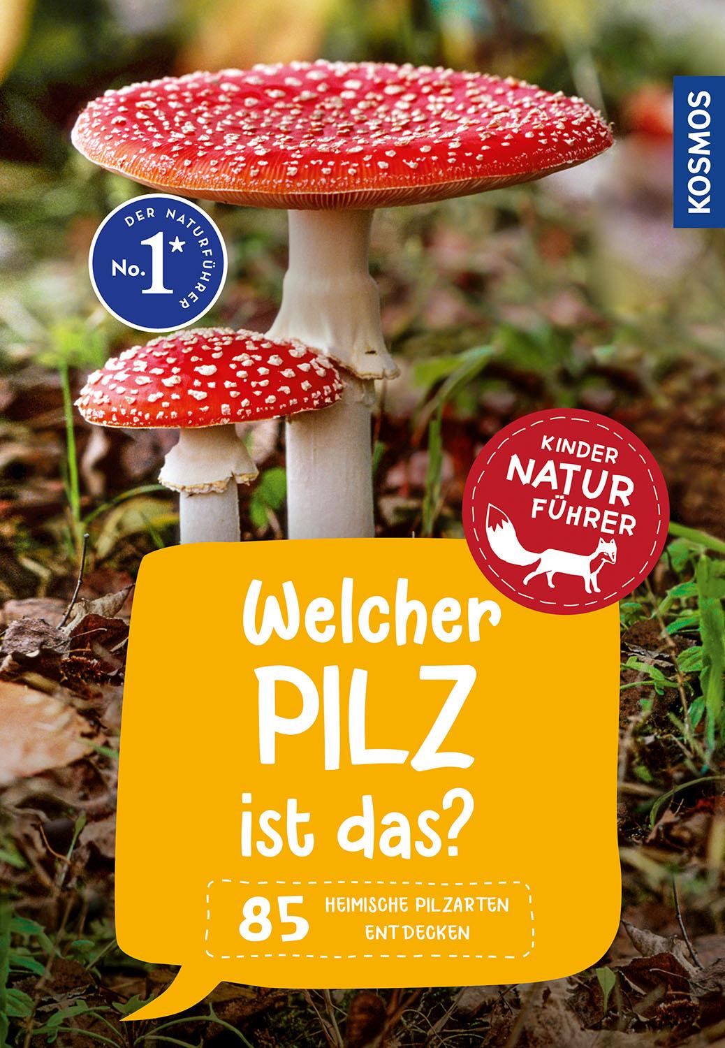 Vorderes Coverbild Welcher Pilz ist das? Kindernaturführer