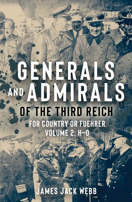 Vorderes Coverbild Generals and Admirals of the Third Reich - Volume 2: H-O