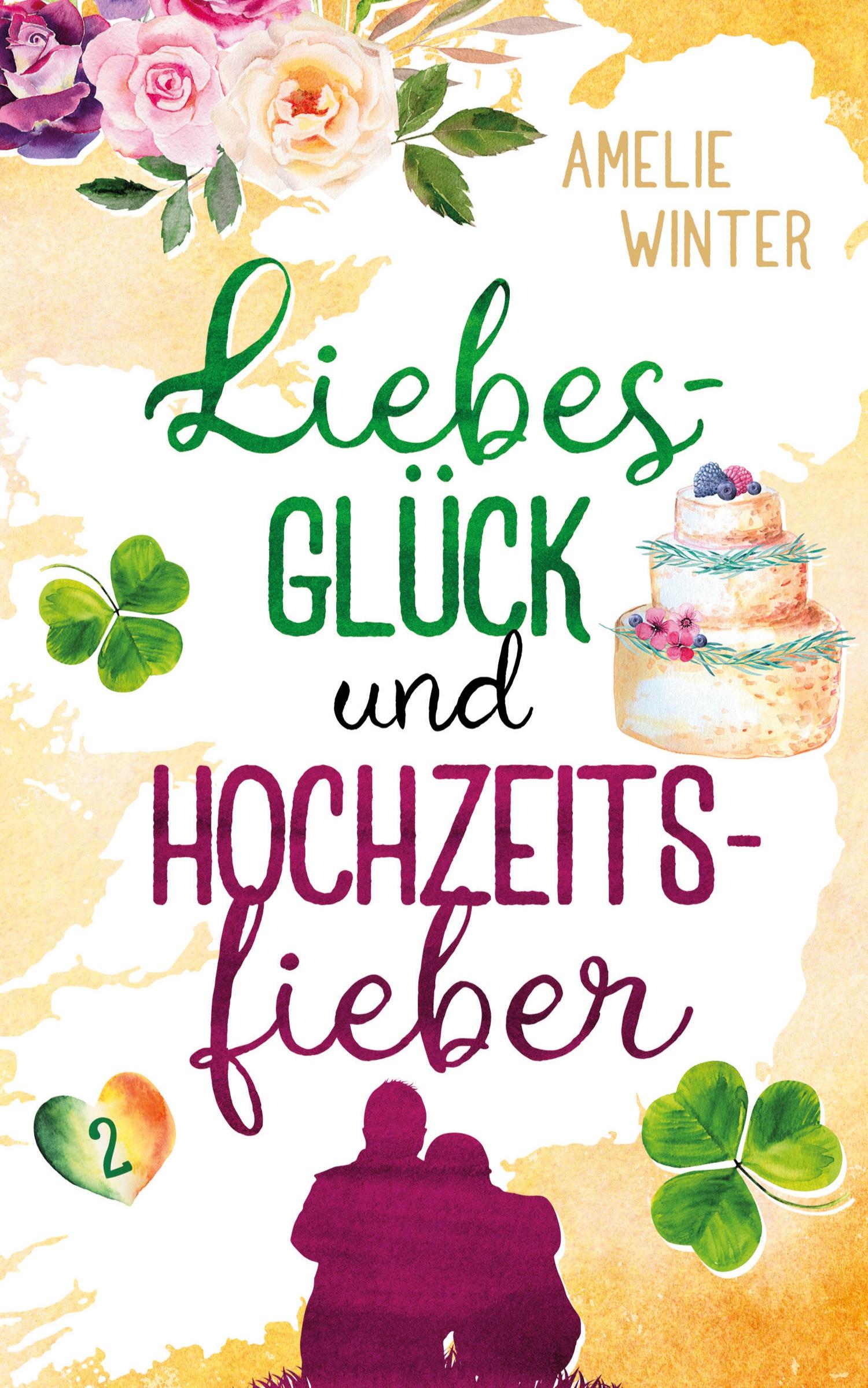 Vorderes Coverbild Liebesglück und Hochzeitsfieber