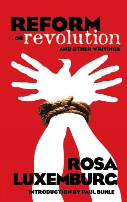 Vorderes Coverbild Reform or Revolution and Other Writings