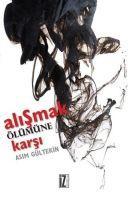 Vorderes Coverbild Alismak Ölümüne Karsi