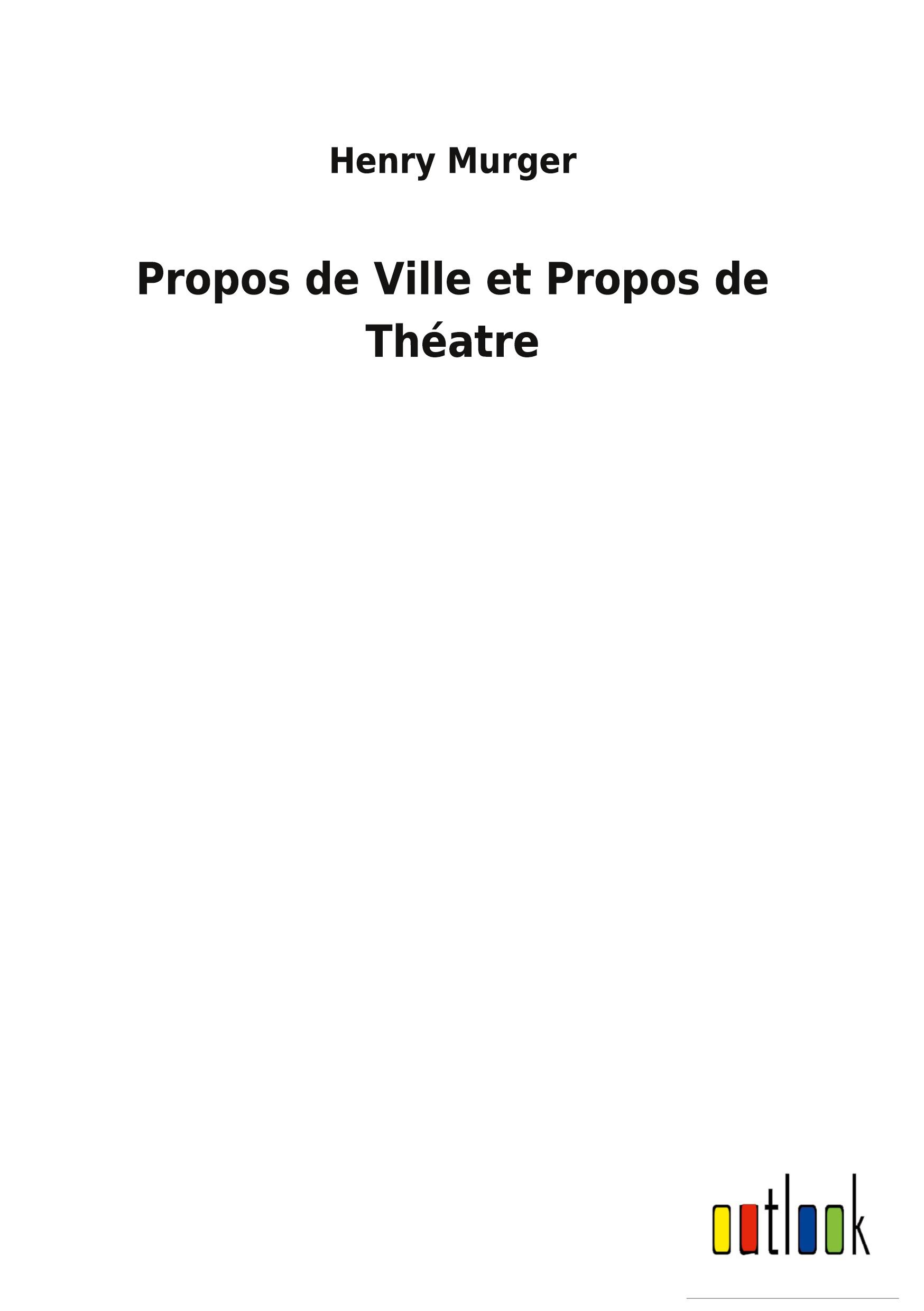 Vorderes Coverbild Propos de Ville et Propos de Théatre