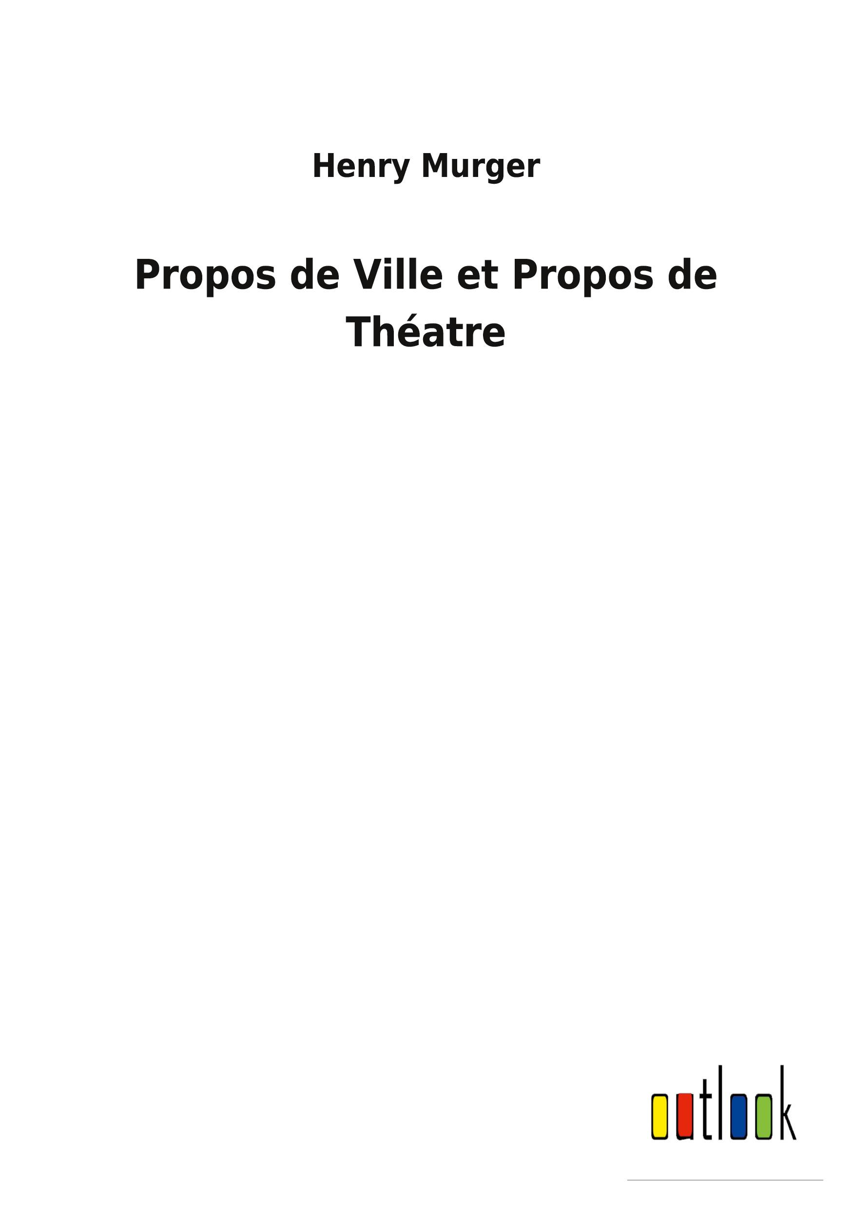 Vorderes Coverbild Propos de Ville et Propos de Théatre