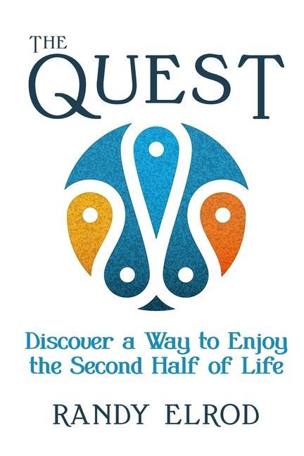 Vorderes Coverbild The Quest: Discover a Way to Enjoy the Second Half of Life