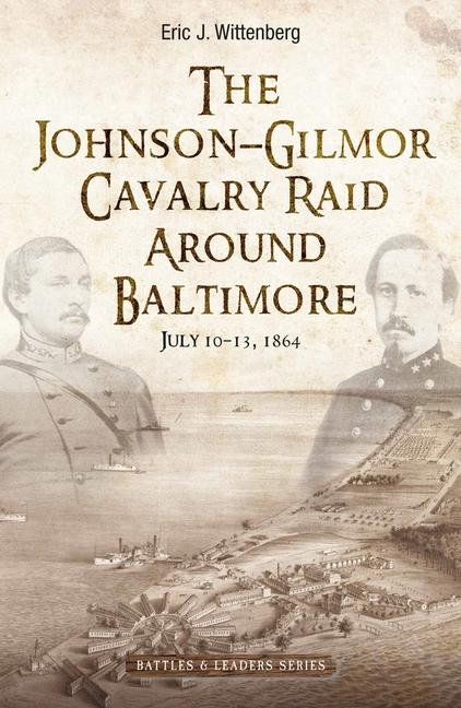 Vorderes Coverbild The Johnson-Gilmor Cavalry Raid Around Baltimore