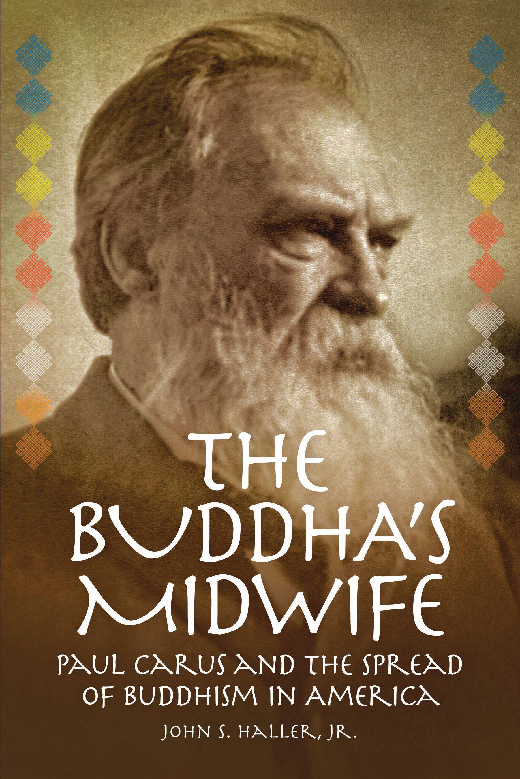 Vorderes Coverbild The Buddha's Midwife: Paul Carus and the Spread of Buddhism in America