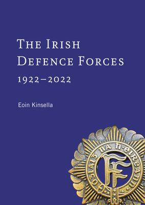 Vorderes Coverbild The Irish Defence Forces, 1922-2022