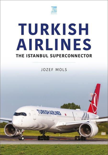 Vorderes Coverbild Turkish Airlines: The Istanbul Superconnector