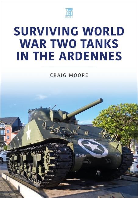 Vorderes Coverbild Surviving World War Two Tanks in the Ardennes