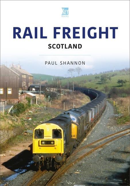Vorderes Coverbild Rail Freight: Scotland