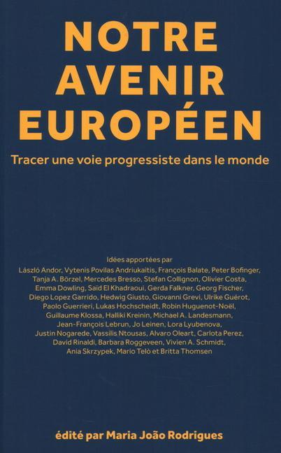 Vorderes Coverbild Notre Avenir Européen: Tracer Une Voie Progressiste Dans Le Monde
