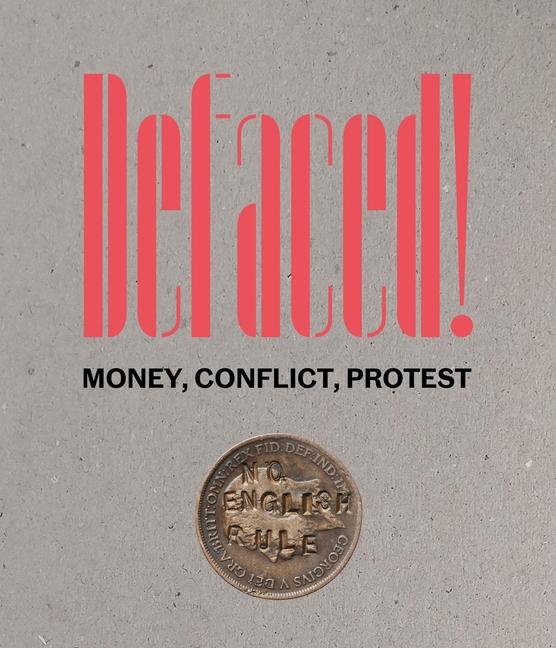 Vorderes Coverbild Defaced! Money, Conflict, Protest