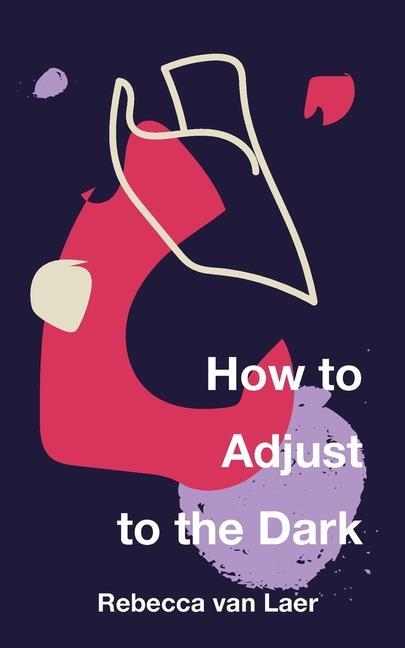 Vorderes Coverbild How to Adjust to the Dark