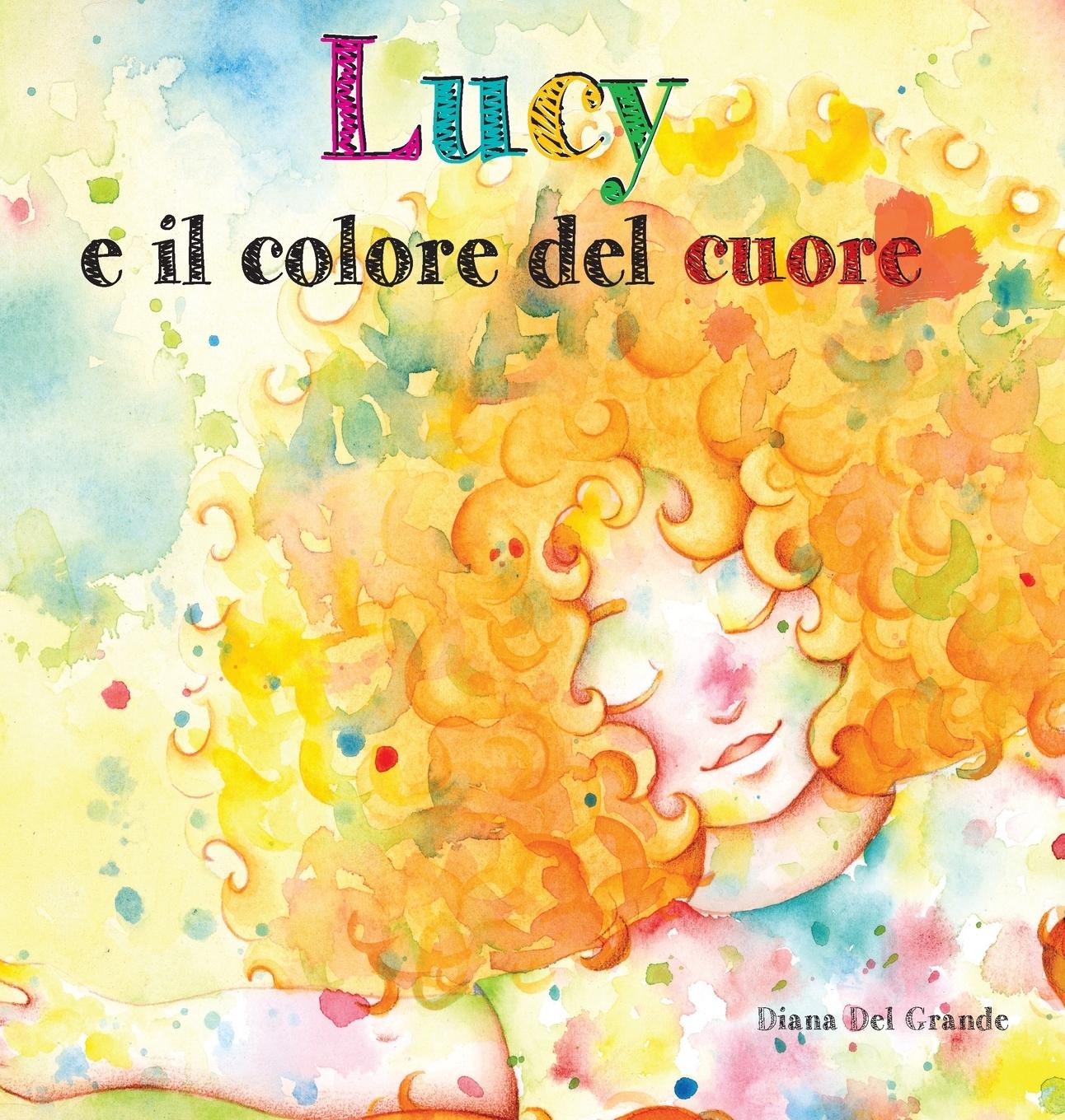 Vorderes Coverbild Lucy E Il Colore Del Cuore