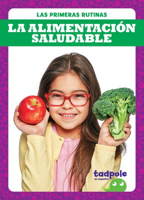 Vorderes Coverbild La Alimentación Saludable (Eating Healthy Foods)