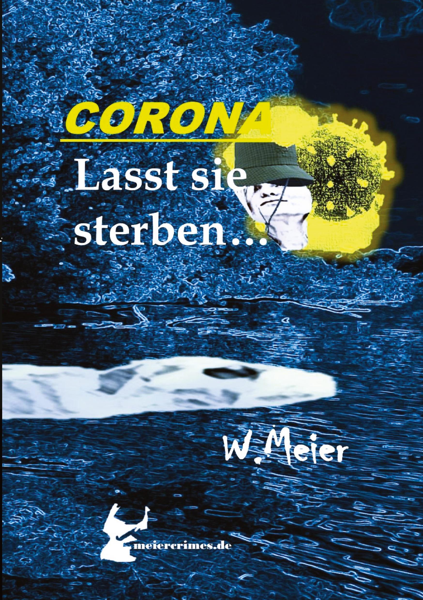 Vorderes Coverbild CORONA Lasst sie sterben...brandaktueller Gegenwartskrimi