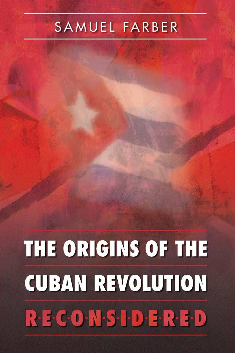 Vorderes Coverbild The Origins of the Cuban Revolution Reconsidered