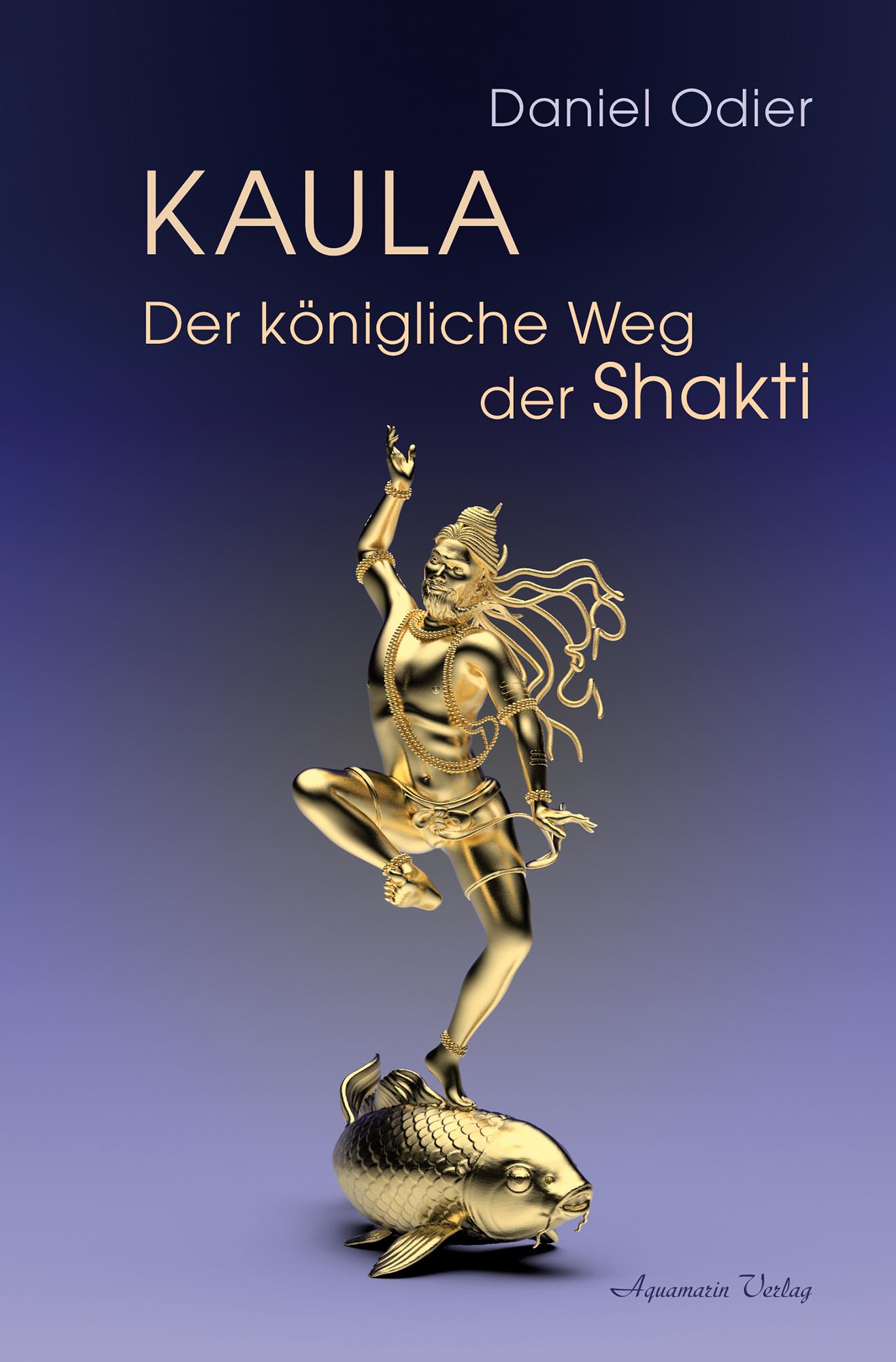 Vorderes Coverbild Kaula - Der königliche Weg der Shakti