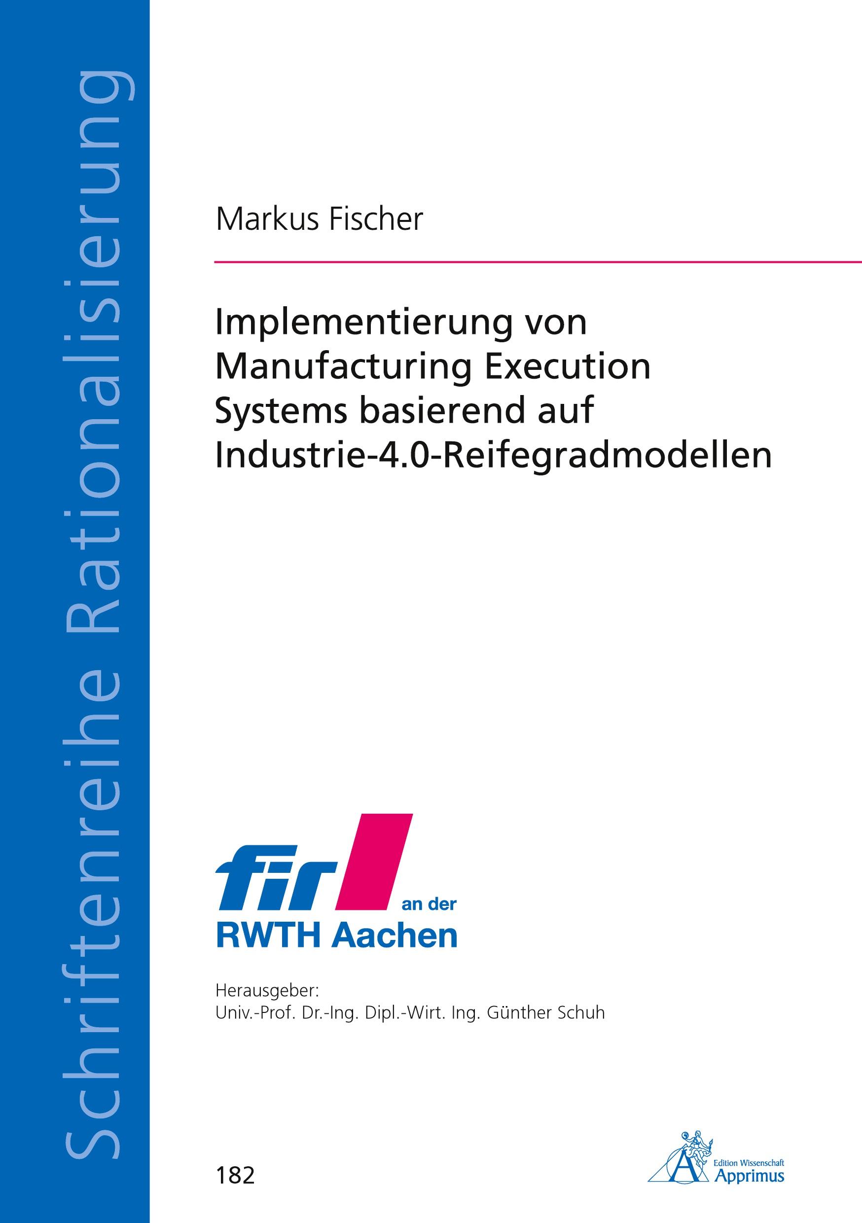 Vorderes Coverbild Implementierung von Manufacturing Execution Systems basierend auf Industrie-4.0-Reifegradmodellen