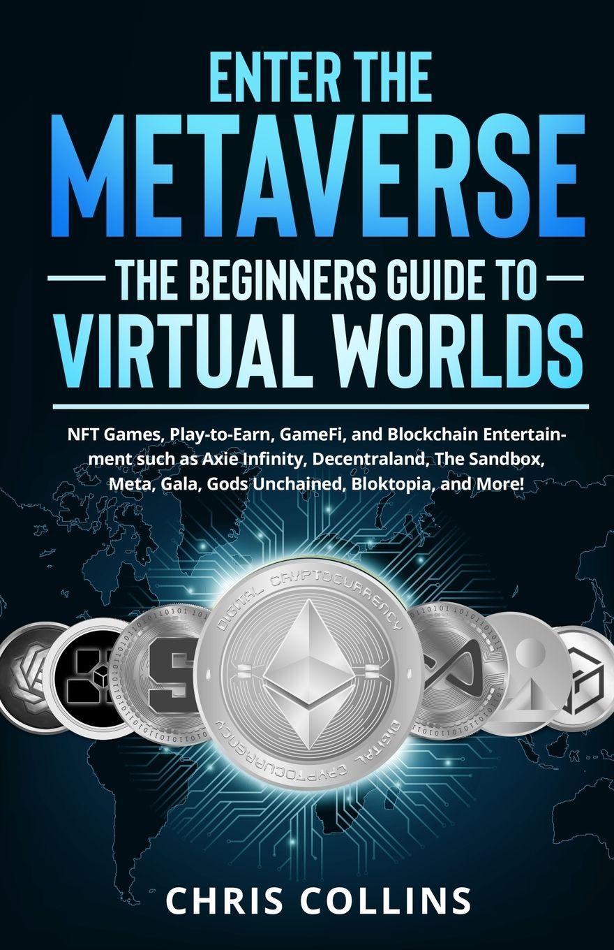 Vorderes Coverbild Enter the Metaverse - The Beginners Guide to Virtual Worlds