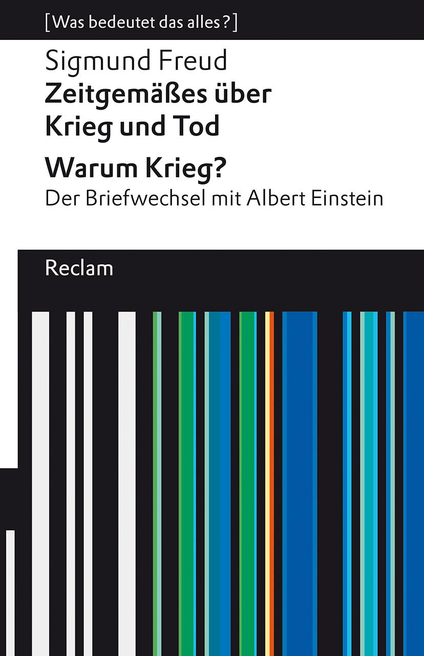 Vorderes Coverbild Zeitgemäßes über Krieg und Tod | Warum Krieg? Der Briefwechsel mit Albert Einstein