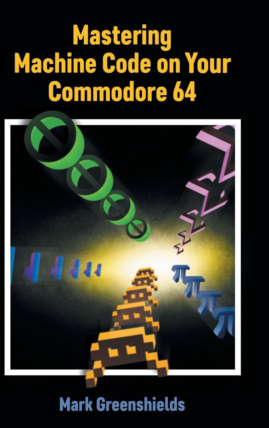 Vorderes Coverbild Mastering Machine Code on Your Commodore 64