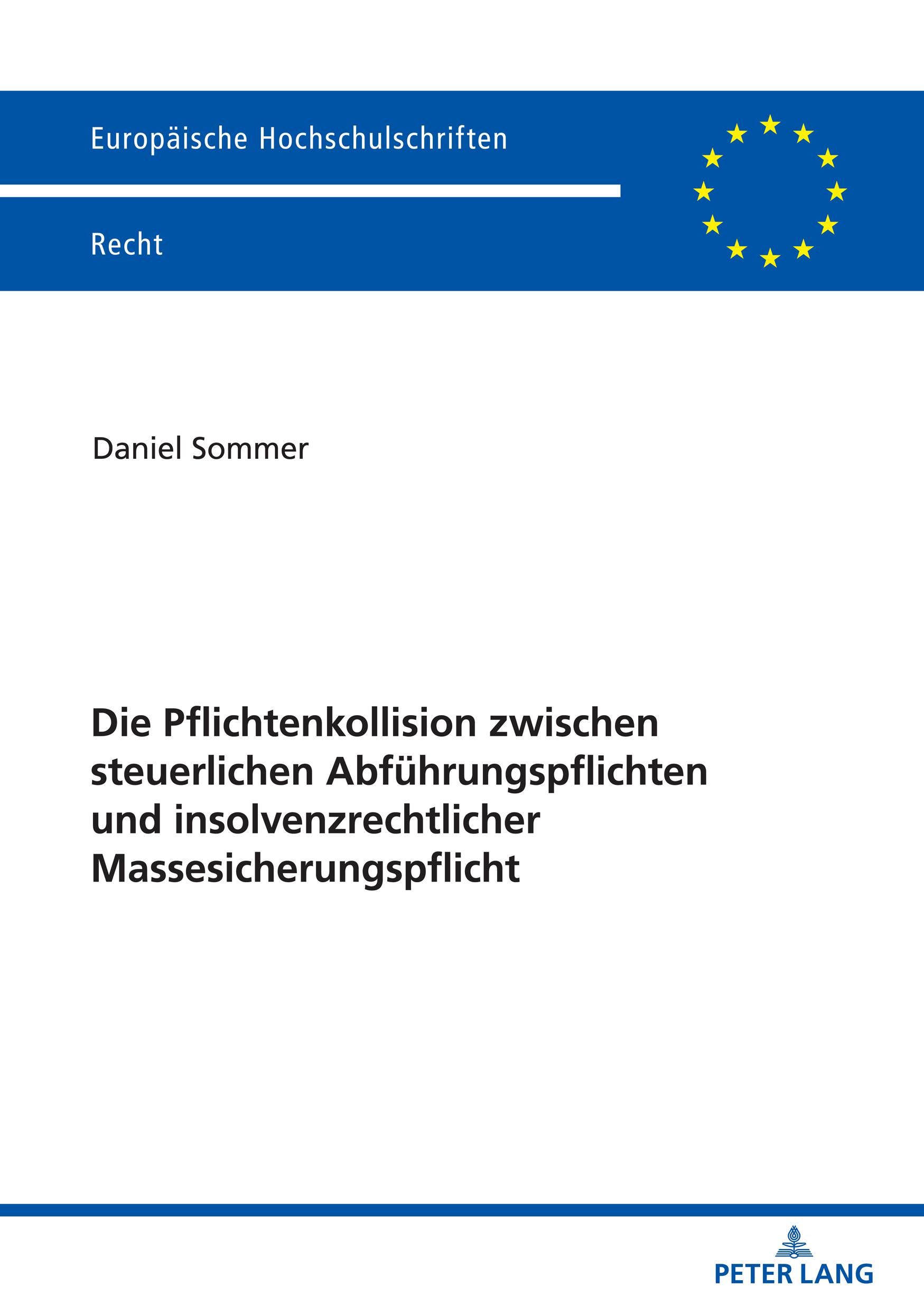 Vorderes Coverbild Die Pflichtenkollision zwischen steuerlichen Abführungspflichten und insolvenzrechtlicher Massesicherungspflicht