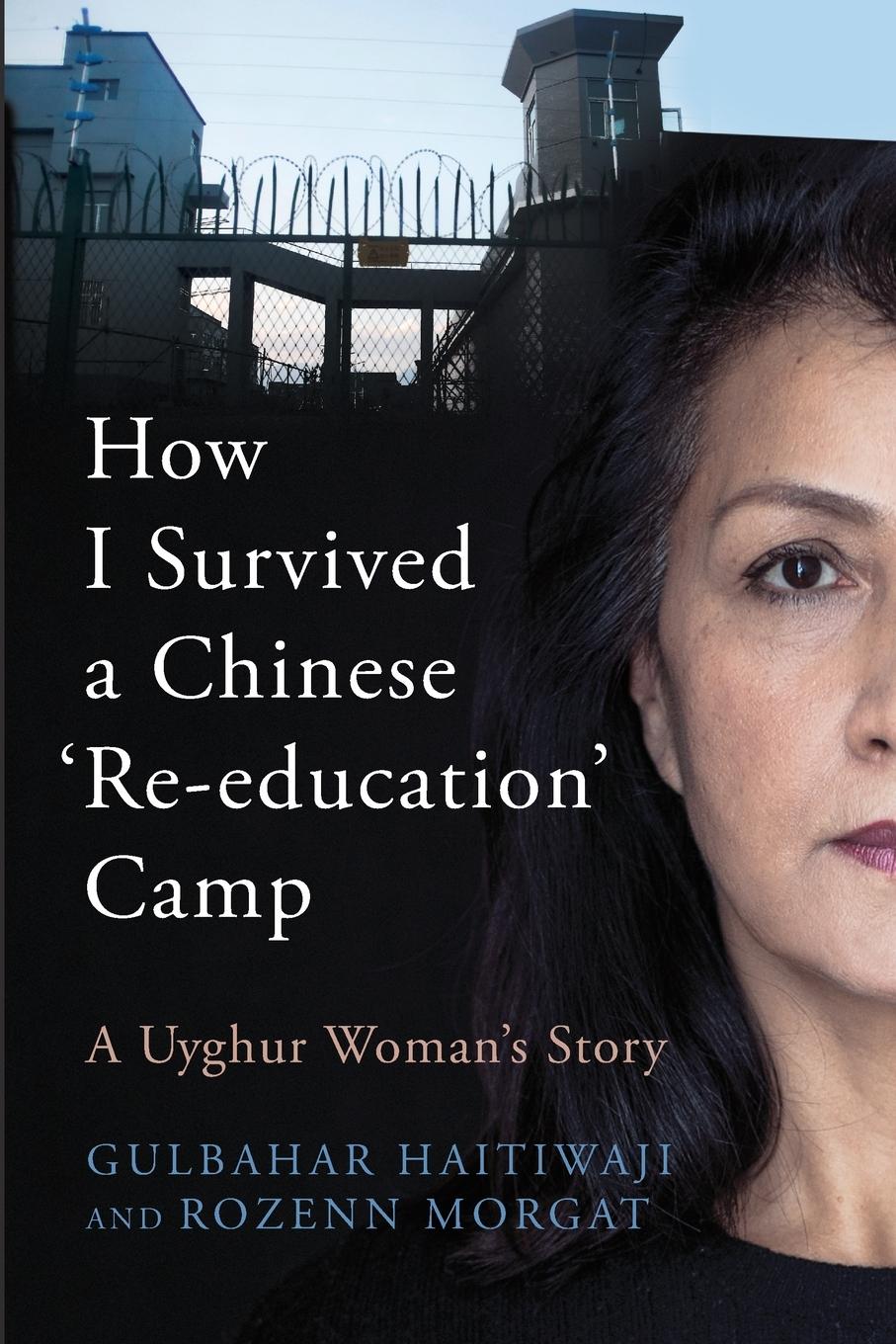 Vorderes Coverbild How I Survived A Chinese 'Re-education' Camp