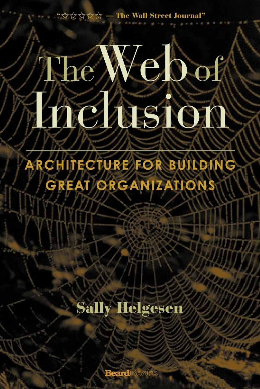 Vorderes Coverbild The Web of Inclusion: Architecture for Building Great Organizations