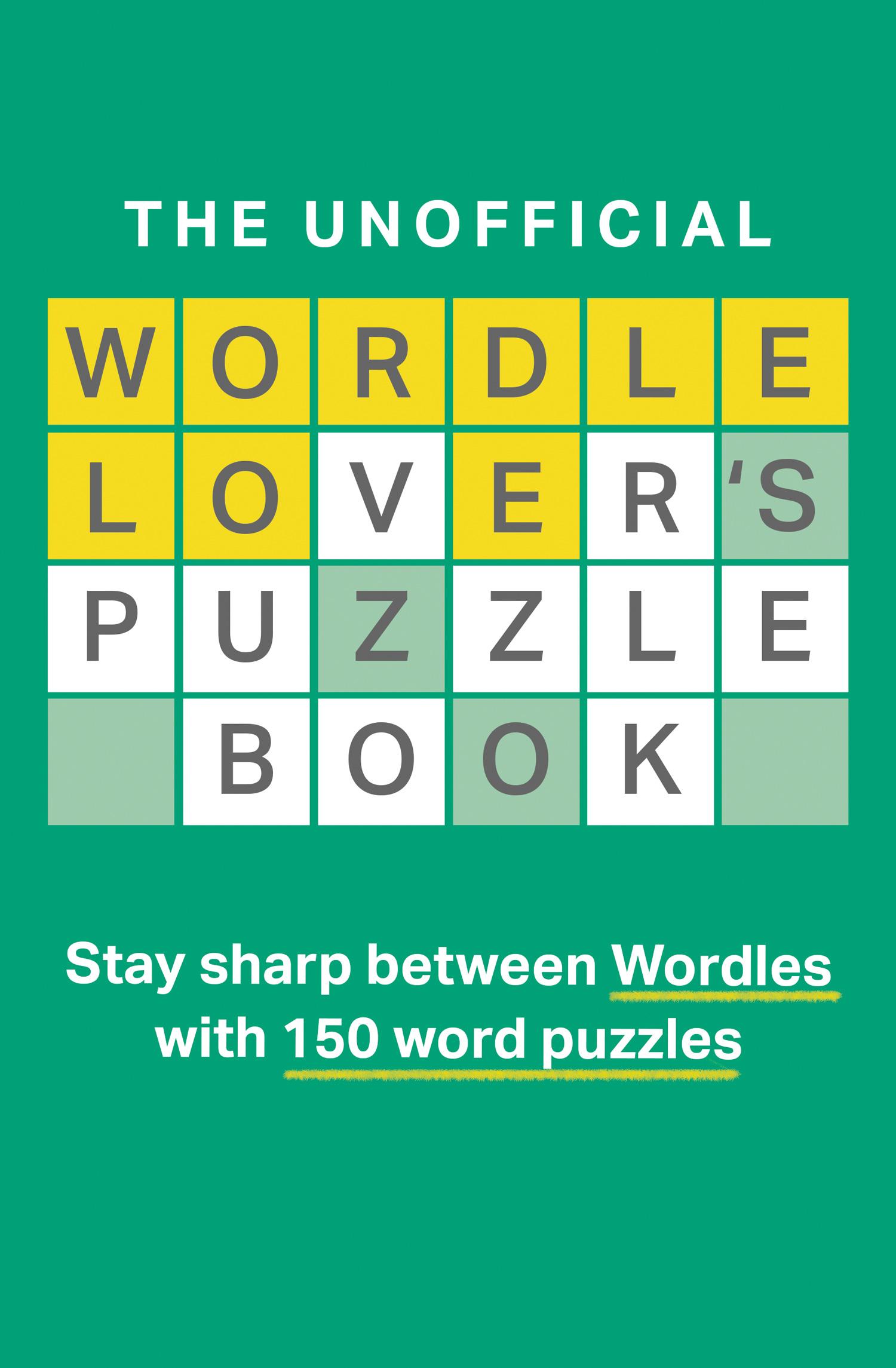 Vorderes Coverbild The Unofficial Wordle Lover's Puzzle Book