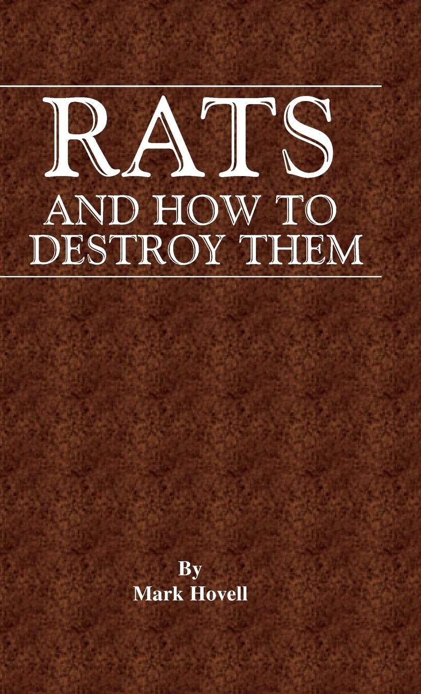 Vorderes Coverbild Rats and How to Destroy Them (Traps and Trapping Series - Vermin & Pest Control)