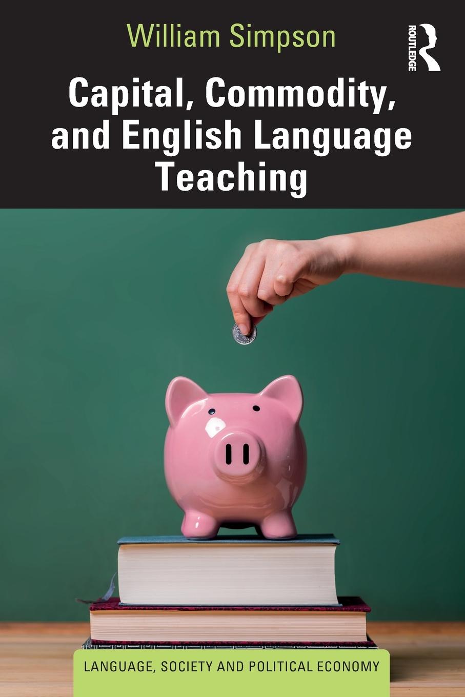 Vorderes Coverbild Capital, Commodity, and English Language Teaching