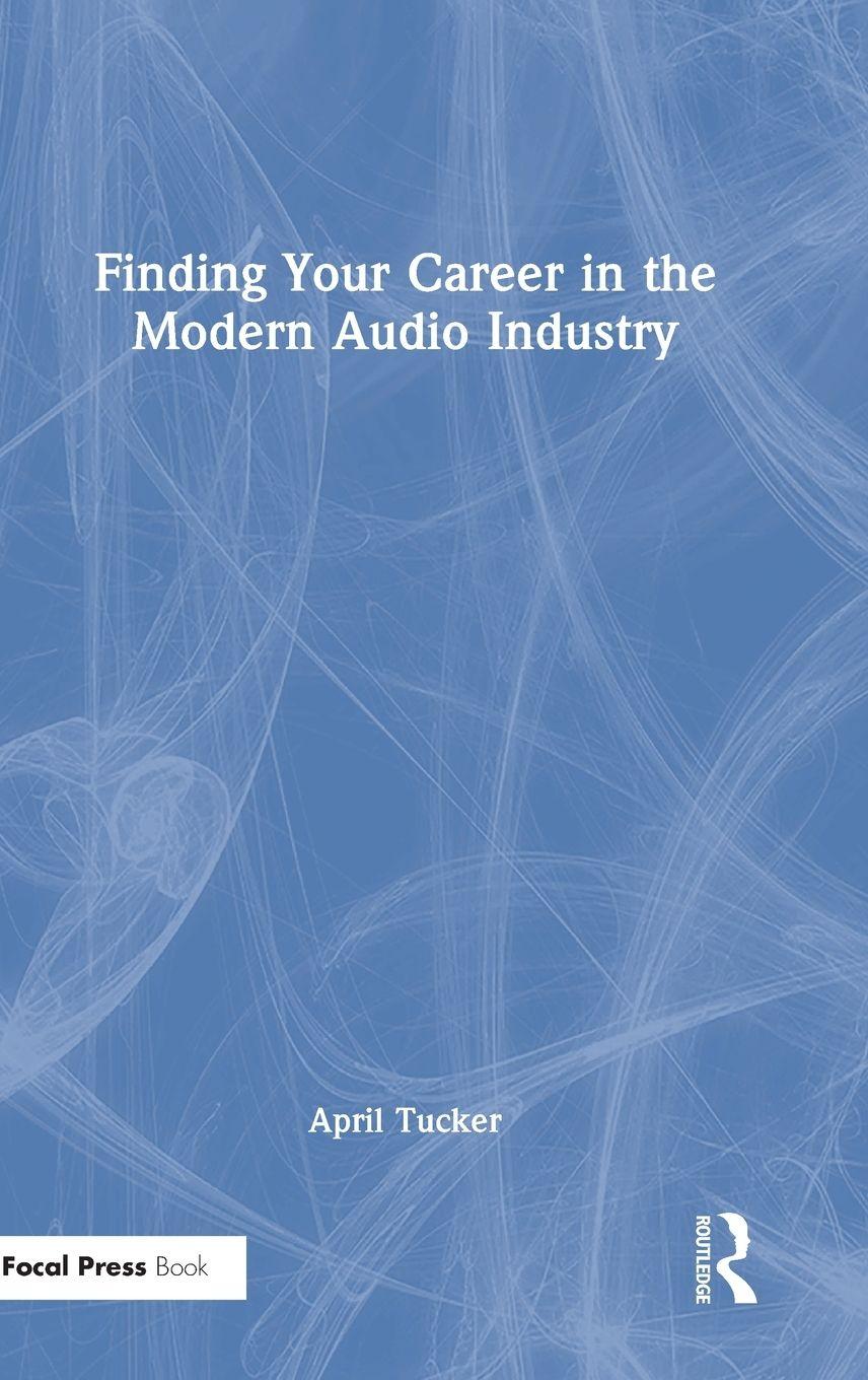 Vorderes Coverbild Finding Your Career in the Modern Audio Industry