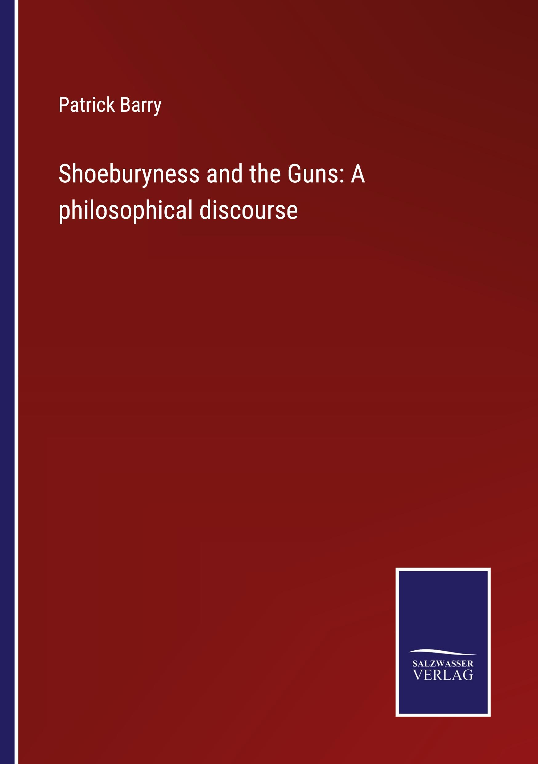 Vorderes Coverbild Shoeburyness and the Guns: A philosophical discourse